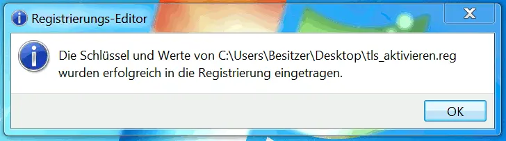 Screenshot des Registrierungs-Editors in Windows mit einer Bestätigungsmeldung, dass die Datei tls_aktivieren.reg erfolgreich in die Windows-Registrierung eingetragen wurde.